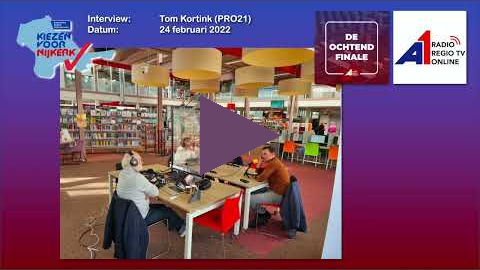 A1 Mediagroep   Kiezen voor Nijkerk   interview Tom Kortink PRO21 24 februari 2022